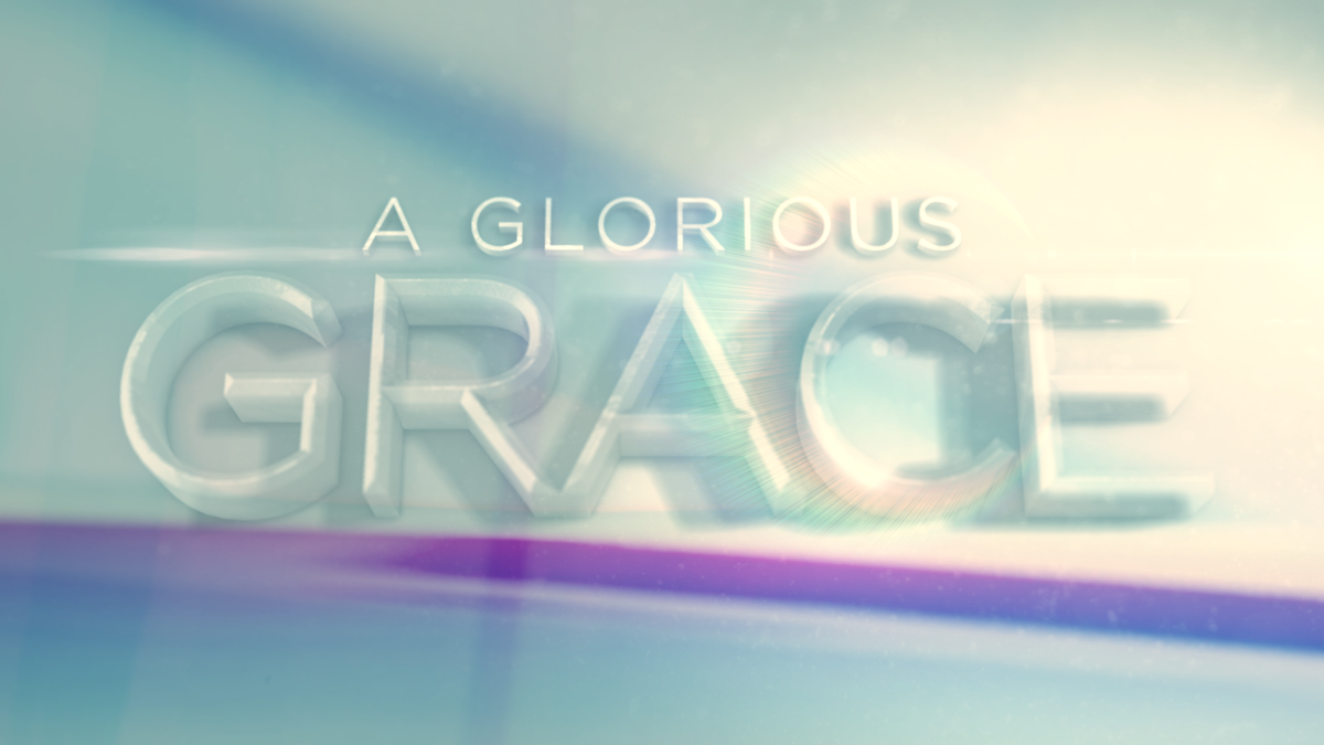 A Glorious Grace
