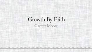 Growth By Faith