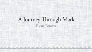 A Journey Through Mark