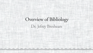 Overview of Bibliology