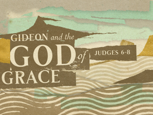 Gideon and the Grace of God