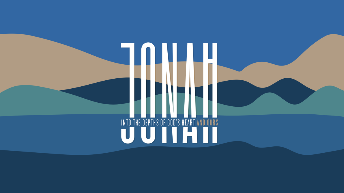 Jonah: Into the Depths of God's Heart and Ours 