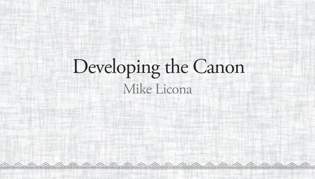 Developing the Canon Pt:1