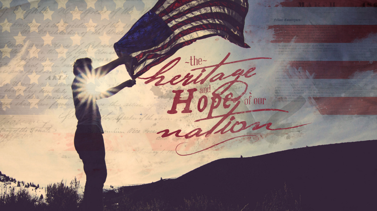 The Heritage And Hope Of Our Nation