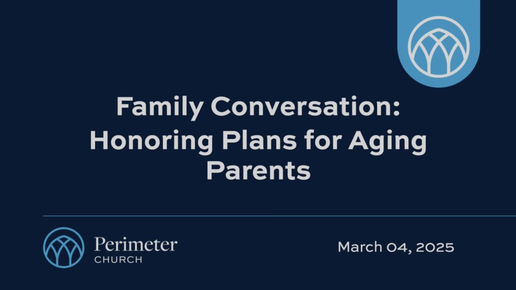 Stewardship - Family Conversations: Honoring Plans for Aging Parents