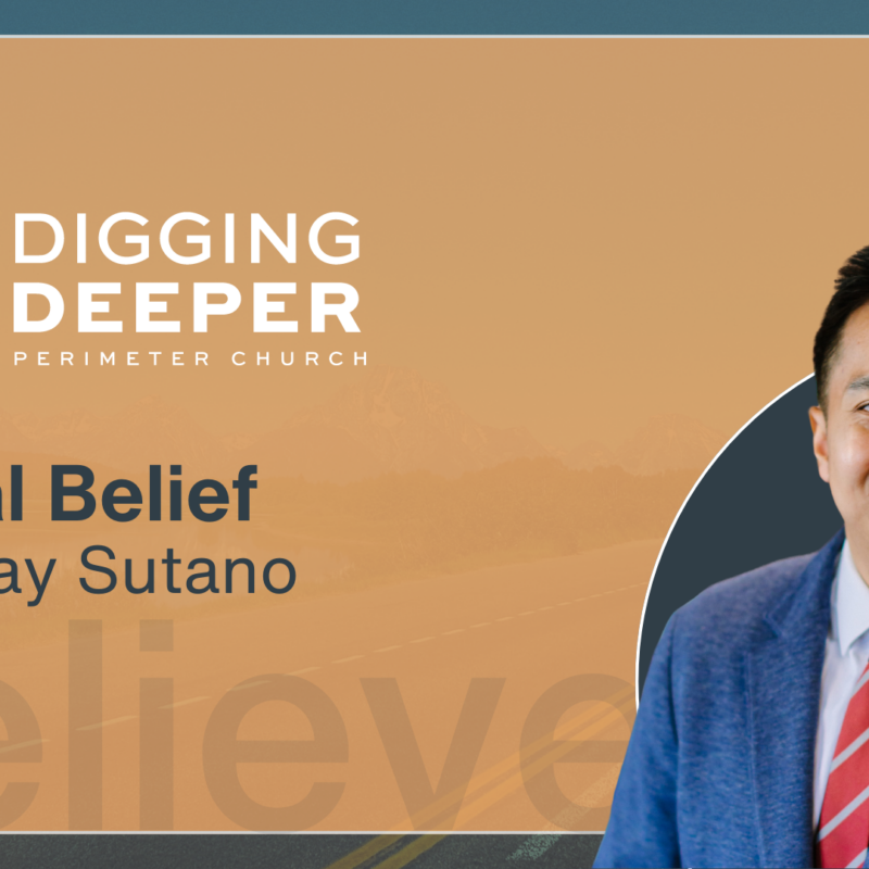 Biblical Belief with Gray Sutanto - Digging Deeper Podcast