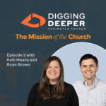 Digging Deeper Podcast - Perimeter Church