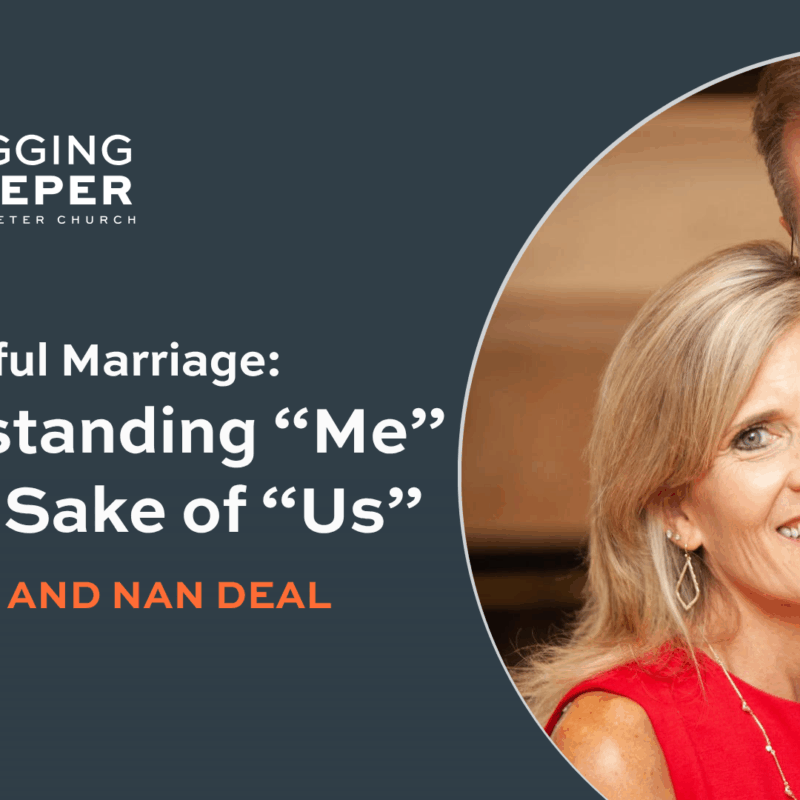Digging Deeper into Marriage, episode 2 with authors Ron and Nan Deal