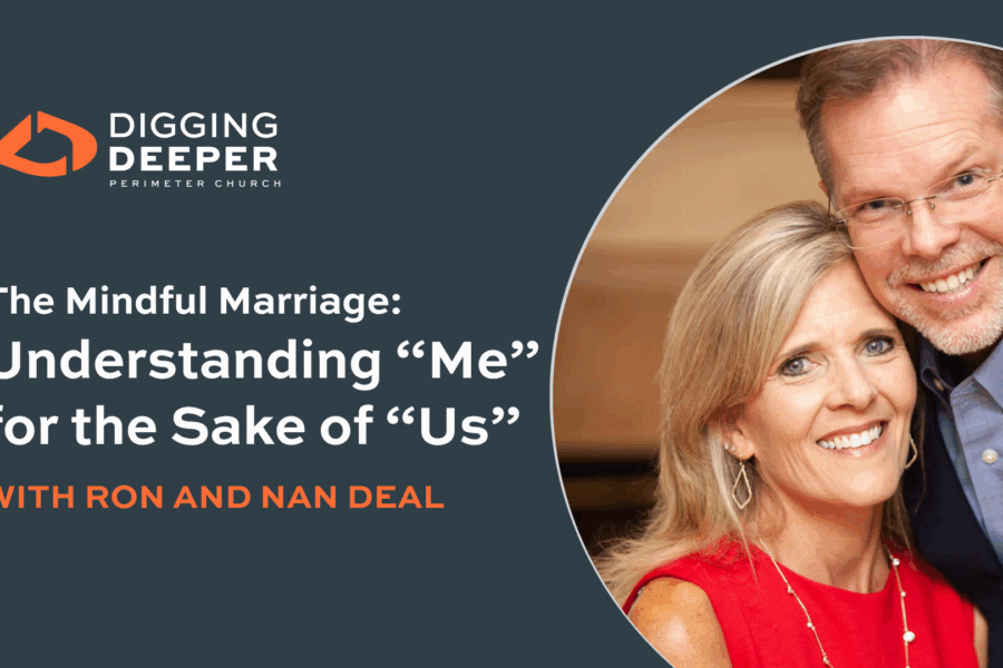 Digging Deeper into Marriage, episode 2 with authors Ron and Nan Deal