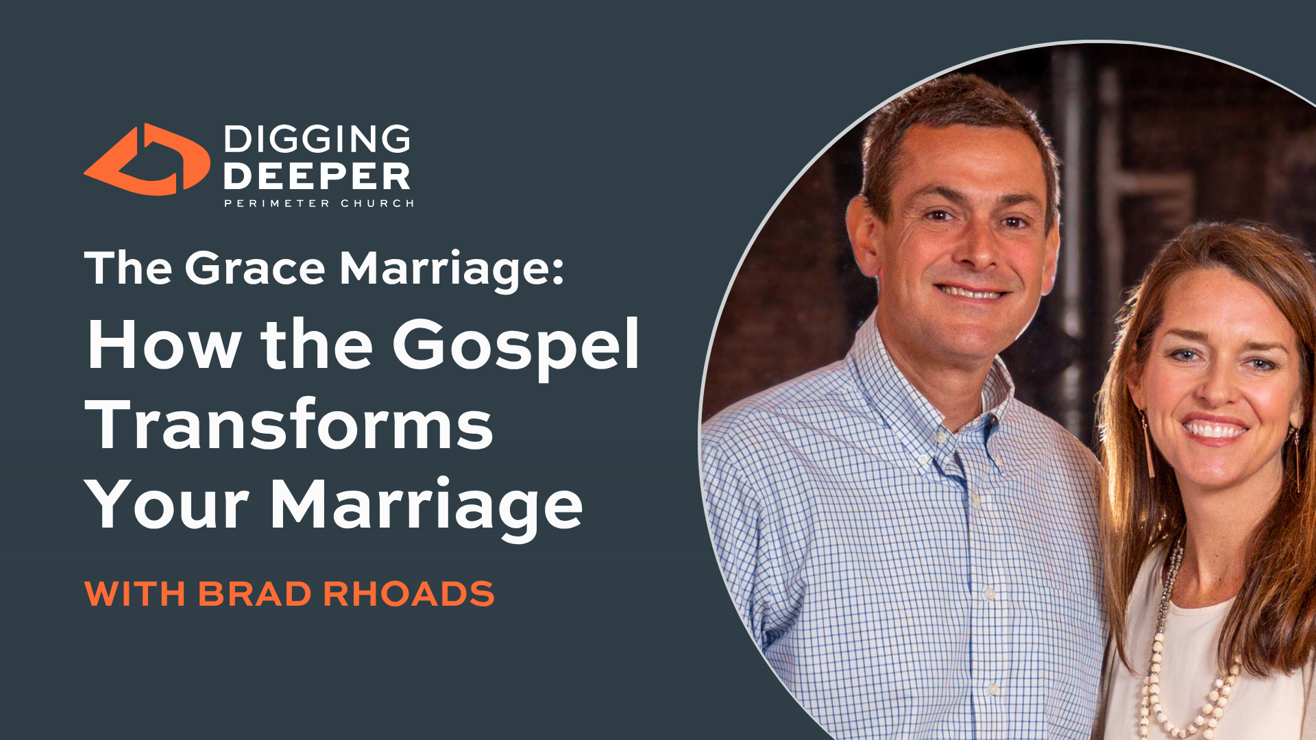 Digging Deeper into Marriage, episode 3 with Brad and Marilyn Rhoads