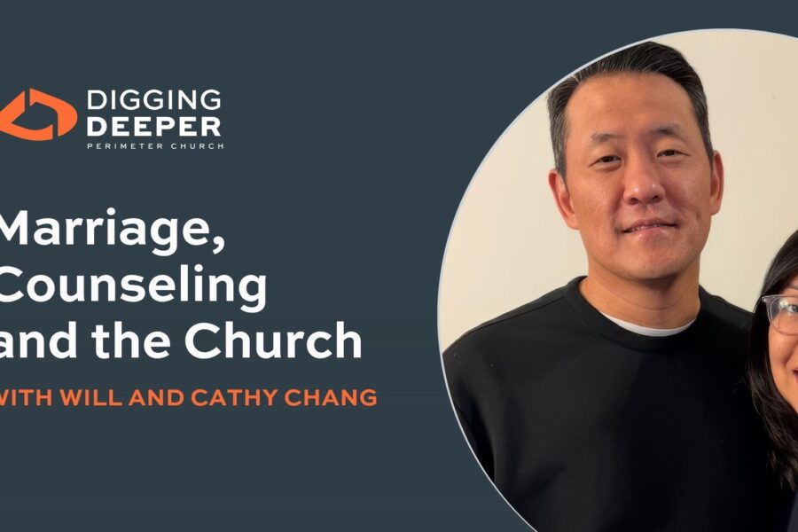 Digging Deeper into Marriage, episode 6 with Will and Cathy Chang