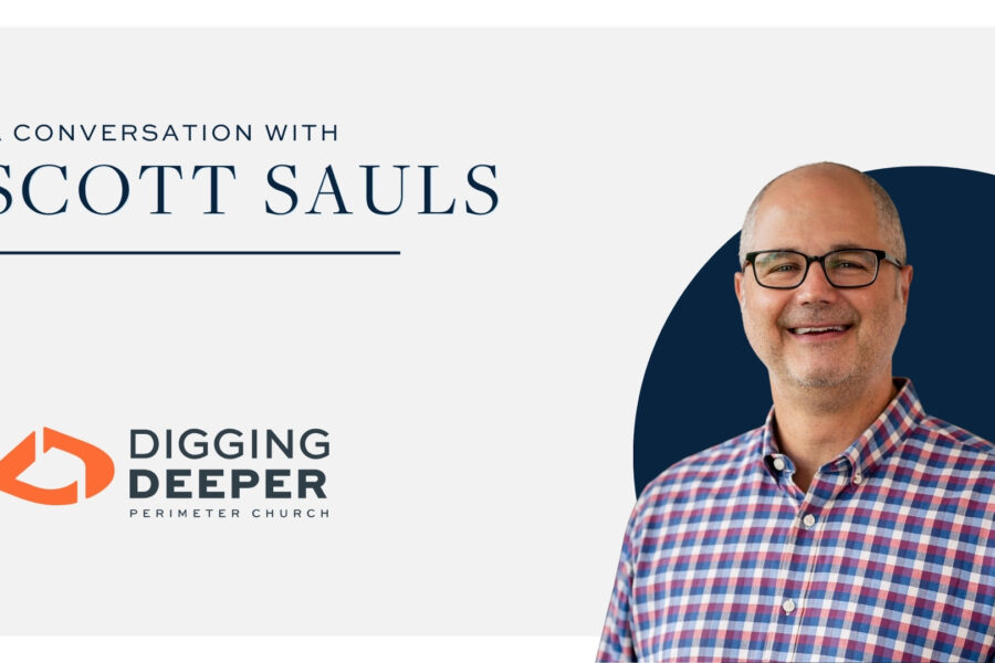 Digging Deeper - Episode 21 "By Design: A Conversation with Scott Sauls