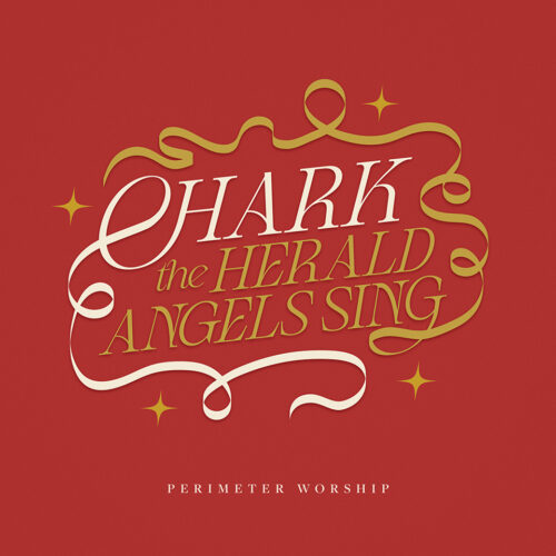 Single cover: Hark the Herald Angels Sing, by Perimeter Worship