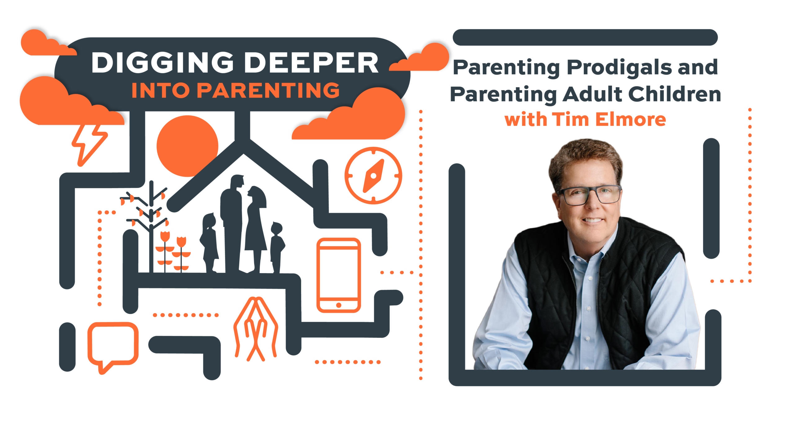 Parenting Prodigals and Parenting Adult Children (Digging Deeper Podcast)