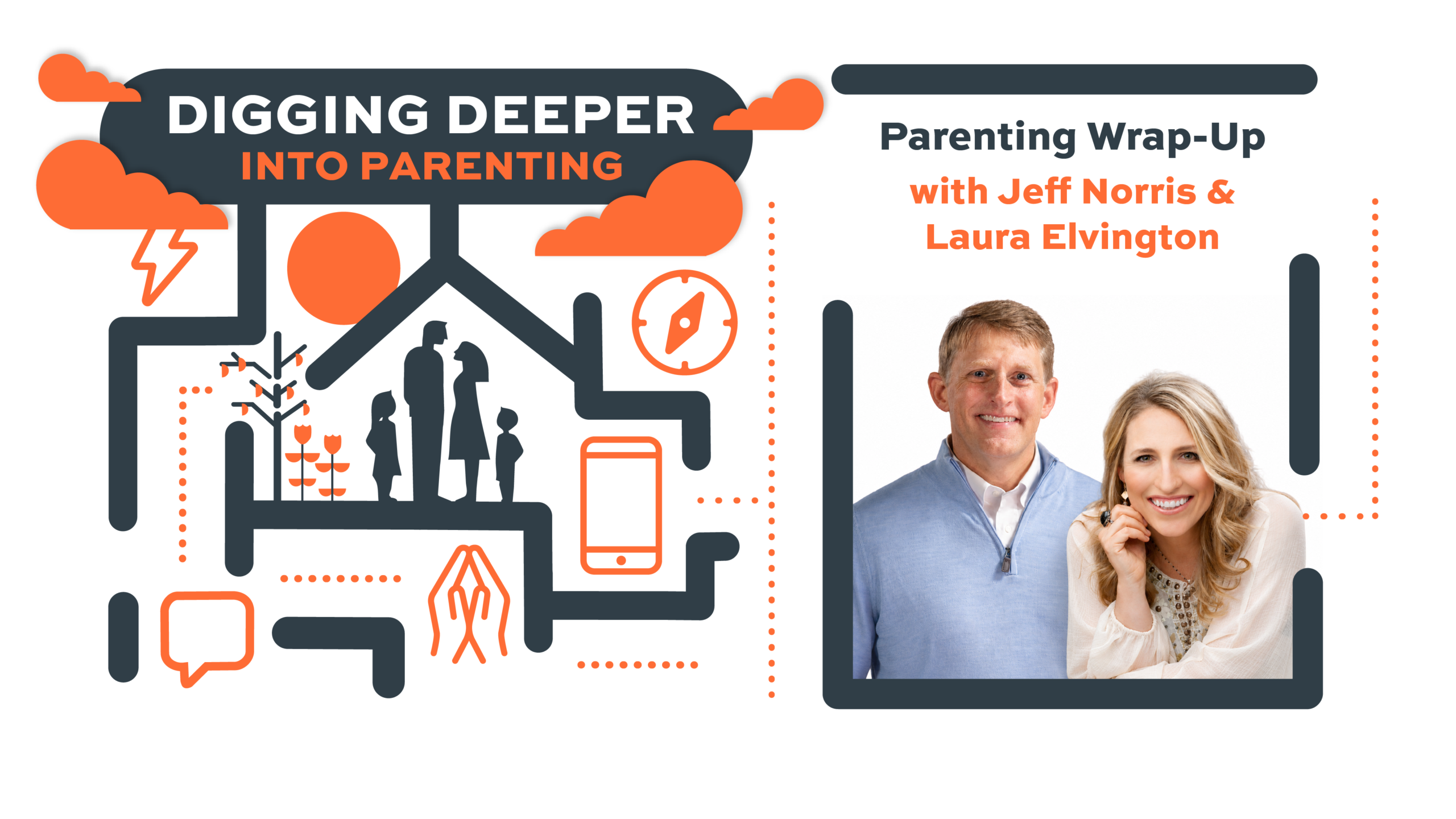 Parenting Wrap-Up (Digging Deeper Podcast)